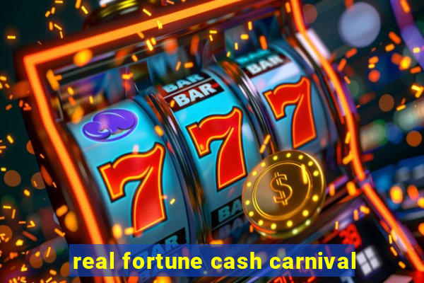 real fortune cash carnival